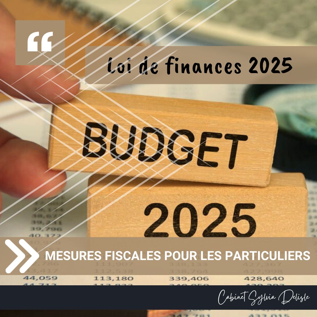 Loi de finance 2025 et son impact sur la fiscalité du particulier