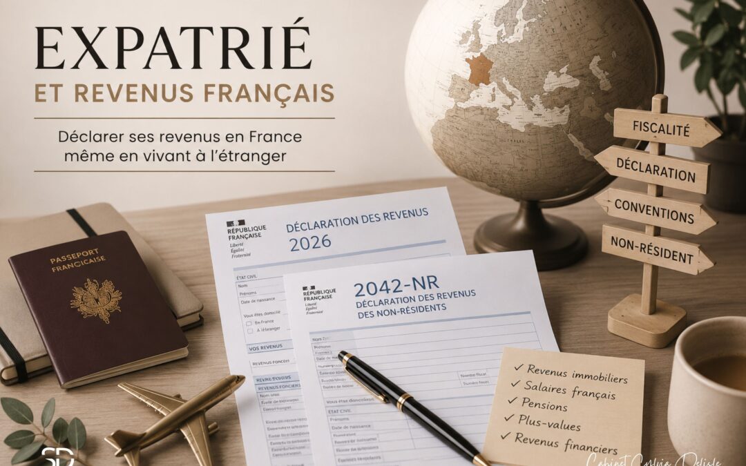 Expatriés, comment déclarer ses revenus français